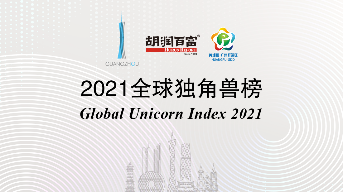 Hurun Report Info Global Unicorn Index 2021